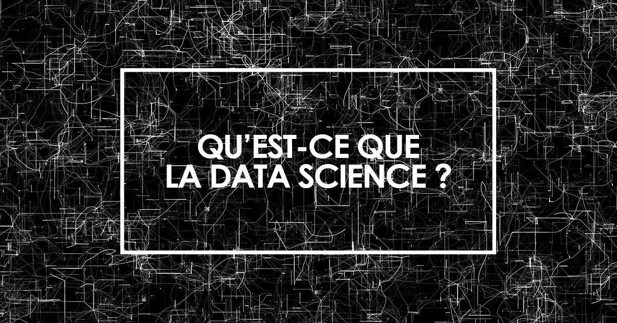 Quels sont les trois domaines principaux de la data science ?